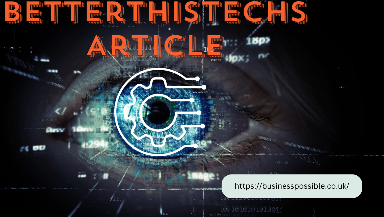 betterthistechs article