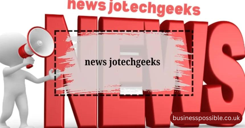 news jotechgeeks