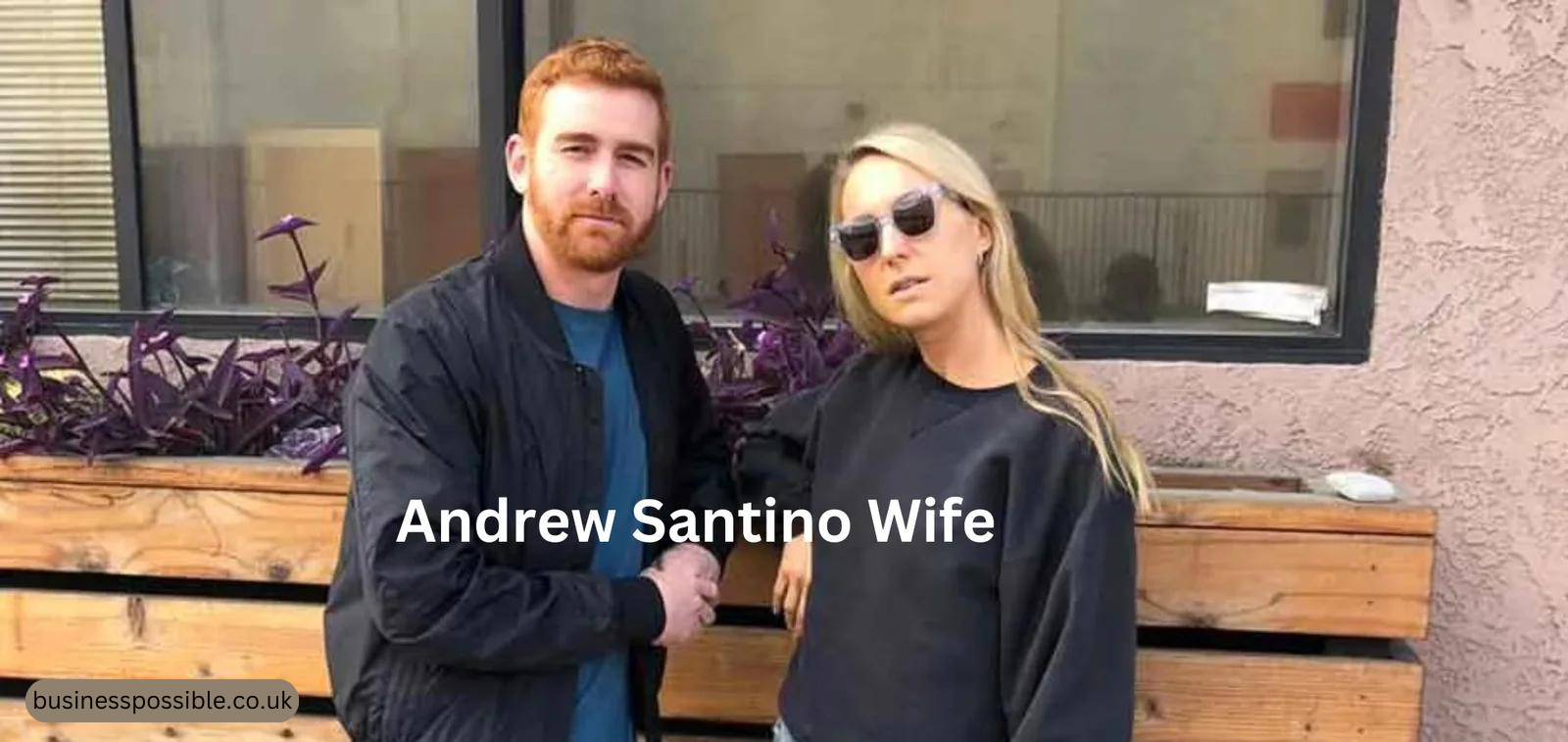 andrew santino wife