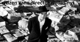 citizen kane director welles nyt