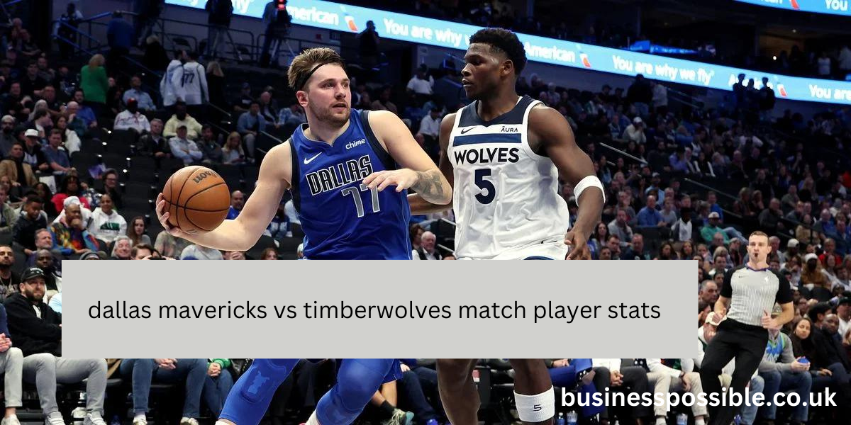 dallas mavericks vs timberwolves match player stats