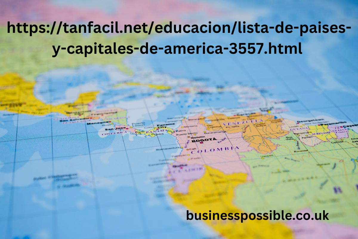 https://tanfacil.net/educacion/lista-de-paises-y-capitales-de-america-3557.html