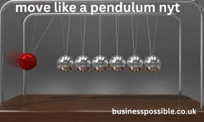 move like a pendulum nyt