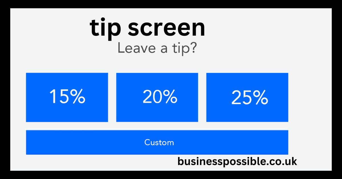 tip screen