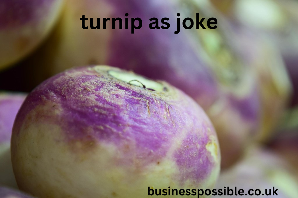 turnip as joke